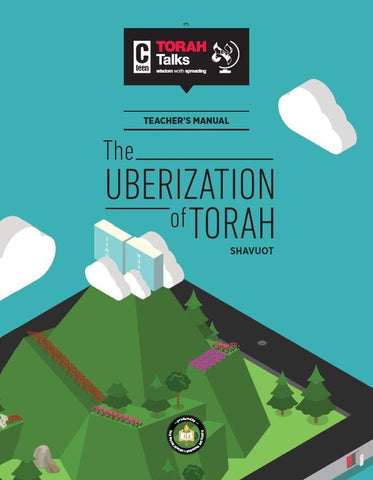 JLI Holiday Series - Shavous (Teacher Edition) - The Uberization of Torah - PDF version